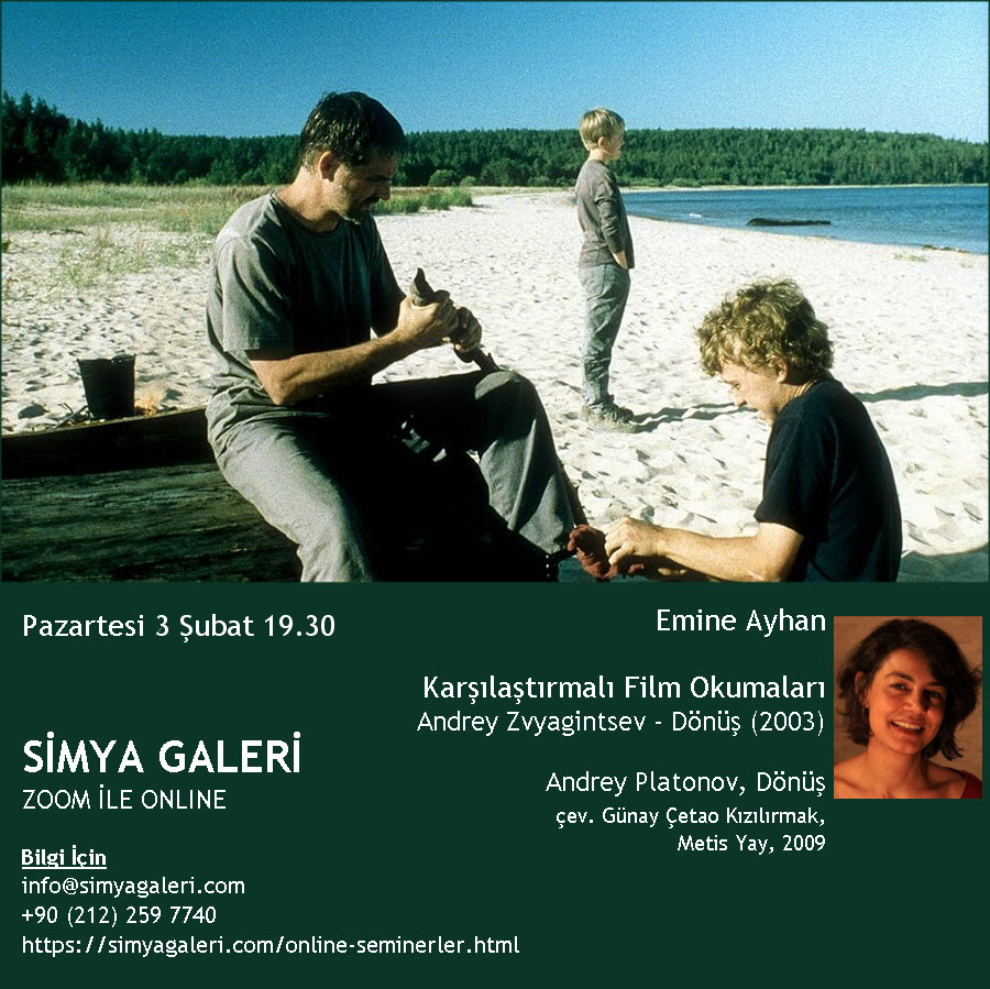 Andrey Zvyagintsev’in Dönüş filmi (2003) ile  Andrey Platonov’un “Dönüş” hikâyesi (1946) karşılaştırma . çev. Günay Çetao Kızılırmak, İstanbul: Metis Yay, 2009.